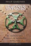 Gnosis. El Secreto del Templo de Salomn (h�ftad)