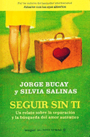 Seguir Sin Ti: Un Relato Sobre la Separacion y la Busqueda del Amor Autentico (inbunden)