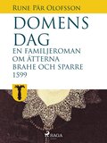 Domens dag:&amp;#160;en familjeroman om tterna Brahe och Sparre 1599-