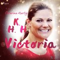 HKH Victoria - ett personligt portrtt