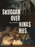 Skuggan ver Ninas hus