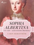Sophia Albertina, 1753?1829 ? sjlvstndig prinsessa