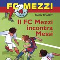 FC Mezzi 4 - Il FC Mezzi incontra Messi