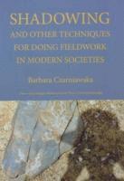 Shadowing, and other techniques for doing fieldwork in modern societies (h�ftad)
