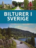 Bilturer i Sverige : bilturer ret runt frn Trelleborg i sder till polcirkeln i norr