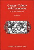 Custom, culture and community in the later Middle Ages