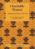 Charitable women - philanthropic welfare 1780-1930