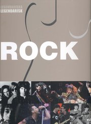 Legendarisk rock (inbunden)