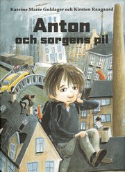 Anton och sorgens pil (inbunden)