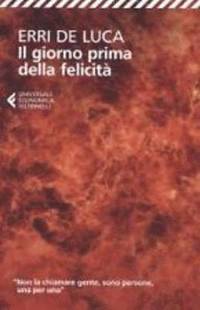 Il Giorno Prima Della Felicita (inbunden)