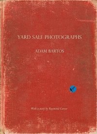 Yard Sale Photographs (inbunden)