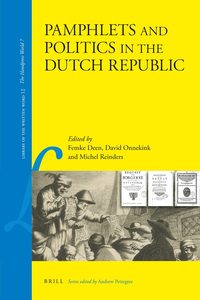 Pamphlets and Politics in the Dutch Republic (inbunden)