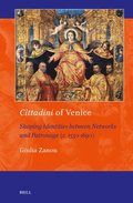 Cittadini of Venice: Shaping Identities Between Networks and Patronage (C. 1530-1690)