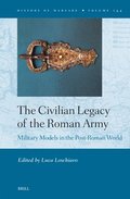 The Civilian Legacy of the Roman Army: Military Models in the Post-Roman World