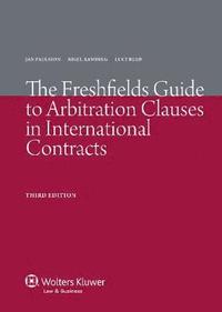 The Freshfields Guide to Arbitration Clauses in International Contracts (h�ftad)