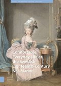 Comfortable Everyday Life at the Swedish Eighteenth-Century Ns Manor