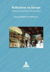 Reflections on Europe - Defining a Political Order in Time and Space (inbunden)
