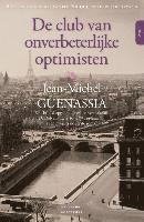 De club van onverbeterlijke optimisten / druk 1 (inbunden)