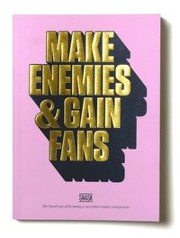 Make Enemies & Gain Fans (h�ftad)