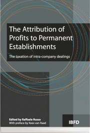 The Attribution of Profits to Permanent Establishment: The Taxation of Intra-company Dealing Raffaele Russo, Antonio Alvarado, Kees Van Raad and Rijkele Betten