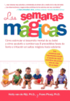 Semanas M Gicas. C Mo Estimular El Desarrollo Mental De Su Beb Y C Mo Ayudarlo A Cambiar Sus 8 Precedibles Fases De Llanto E Irritaci N En Saltos M Gicos Hacia Adelante