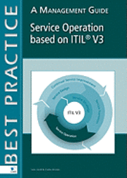 Service Operation based on ITIL V3: A Management Guide (h�ftad)
