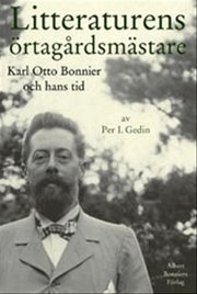 Litteraturens �rtag�rdsm�stare : Karl Otto Bonnier och hans tid (inbunden)