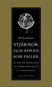 Stj�rnor och �pplen som faller: En bok om uppt�ckter och m�rkv�rdigheter i universum (inbunden)