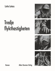 Tredje flykthastigheten : roman (inbunden)