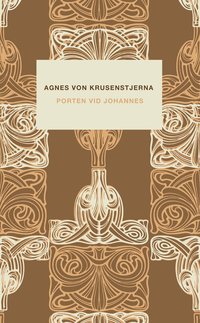 Fr�knarna von Pahlen (4), Porten vid Johannes (inbunden)
