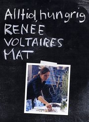 Alltid hungrig : Ren�e Voltaires mat (h�ftad)