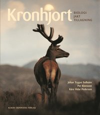 Kronhjort : biologi, jakt, tillagning