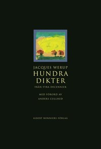 Hundra dikter : fr�n fyra decennier (inbunden)