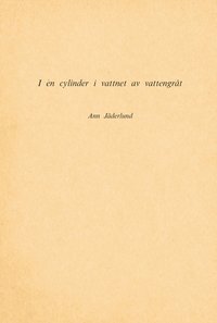 I en cylinder i vattnet av vattengr�t : (1967-78) (ljudbok)