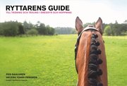 Ryttarens guide till tr�ning och t�vling (h�ftad)