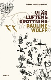 Vi �r Luftens Drottning : roman (inbunden)