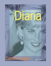 Mina resor med Diana (inbunden)