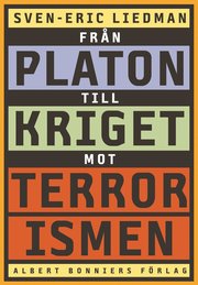 Fr�n Platon till kriget mot terrorismen : de politiska id�ernas historia (kartonnage)