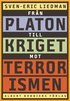 Fr�n Platon till kriget mot terrorismen : de politiska id�ernas historia