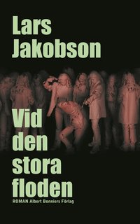 Vid den stora floden (inbunden)