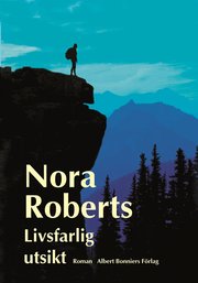 Livsfarlig utsikt (inbunden)