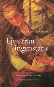 Ljus fr�n ingenstans (inbunden)