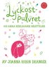 Lyckostpulvret och andra sedel�rande ber�ttelser