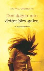 Den dagen min dotter blev galen (inbunden)