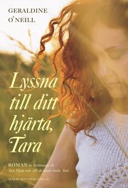 Lyssna till ditt hj�rta, Tara (inbunden)