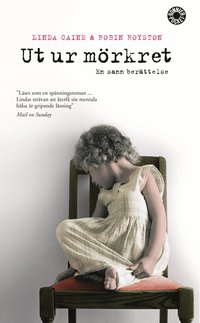 Ut ur m�rkret : en sann ber�ttelse (pocket)