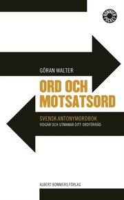Ord och motsatsord : svensk antonymordbok (pocket)
