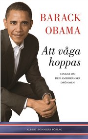 Att v�ga hoppas: Tankar om den amerikanska dr�mmen (inbunden)