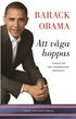 Att v�ga hoppas: Tankar om den amerikanska dr�mmen