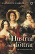 Hustrur och d�ttrar : en vardagsber�ttelse
